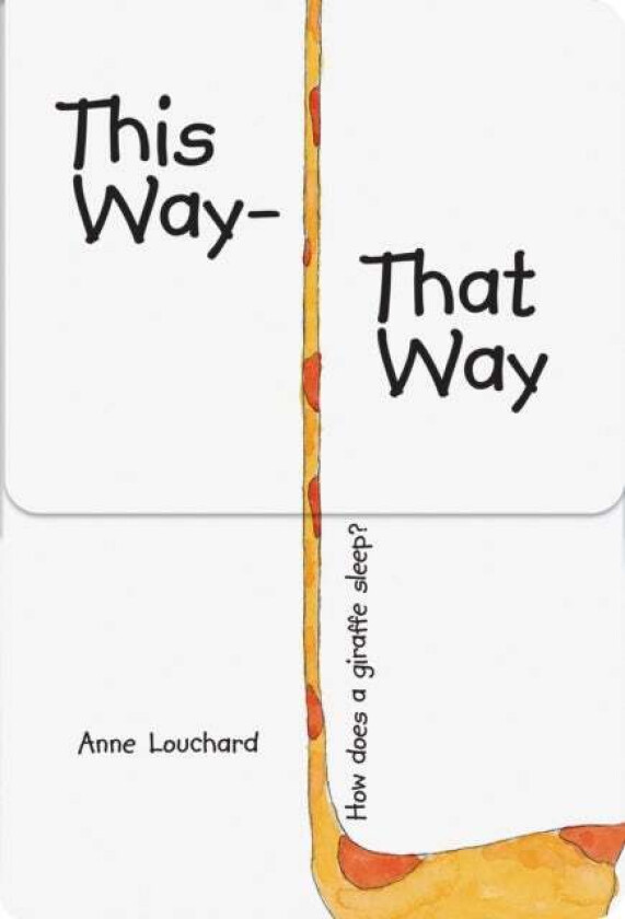 This Way, That Way av Anne Louchard