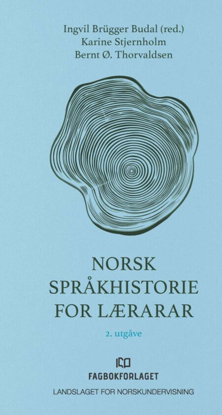 Norsk språkhistorie for lærarar av Ingvil Brügger Budal, Karine Stjernholm, Bernt Ø. Thorvaldsen