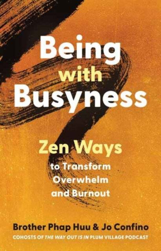 Being with Busyness av Phap Huu, Jo Confino