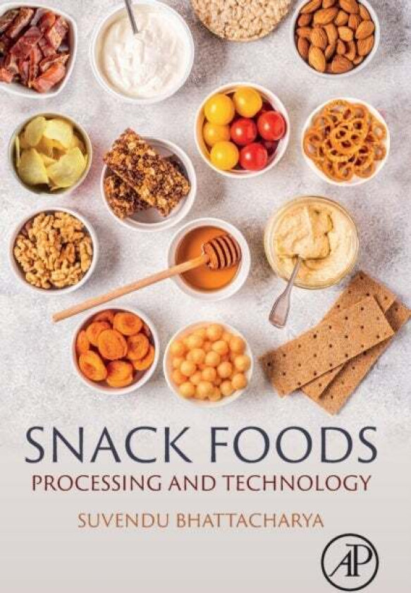 Bilde av Snack Foods av Suvendu (Adjunct Faculty Food Engineering and Technology Department Tezpur University Assam India) Bhattacharya