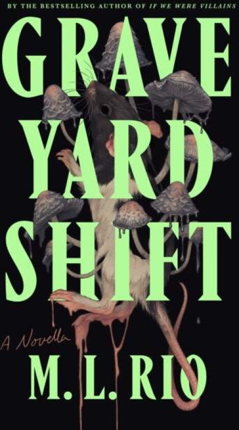 Graveyard Shift av M. L. Rio