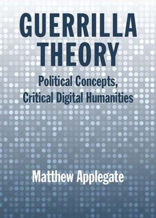 Guerrilla Theory av Matthew Applegate