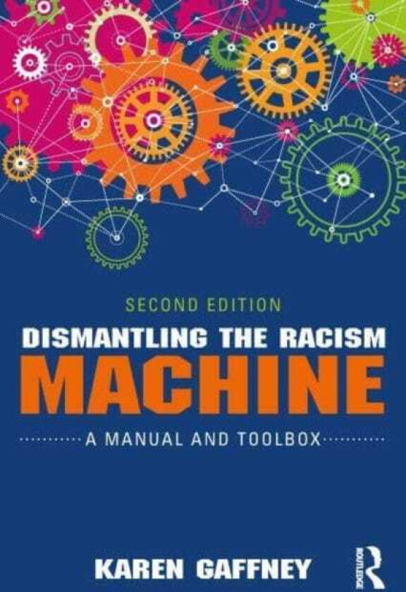 Dismantling the Racism Machine A Manual and Toolbox