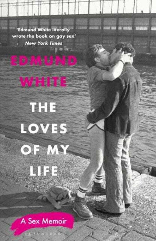 The Loves of My Life A Sex Memoir