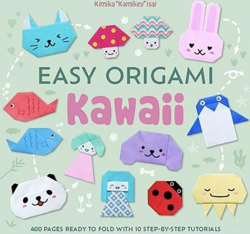 Easy Origami Kawaii 400 Pages Ready to Fold with 10 StepbyStep Tutorials