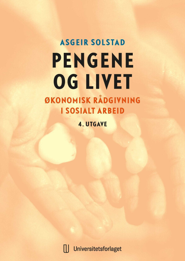 Pengene og livet økonomisk rådgivning i sosialt arbeid