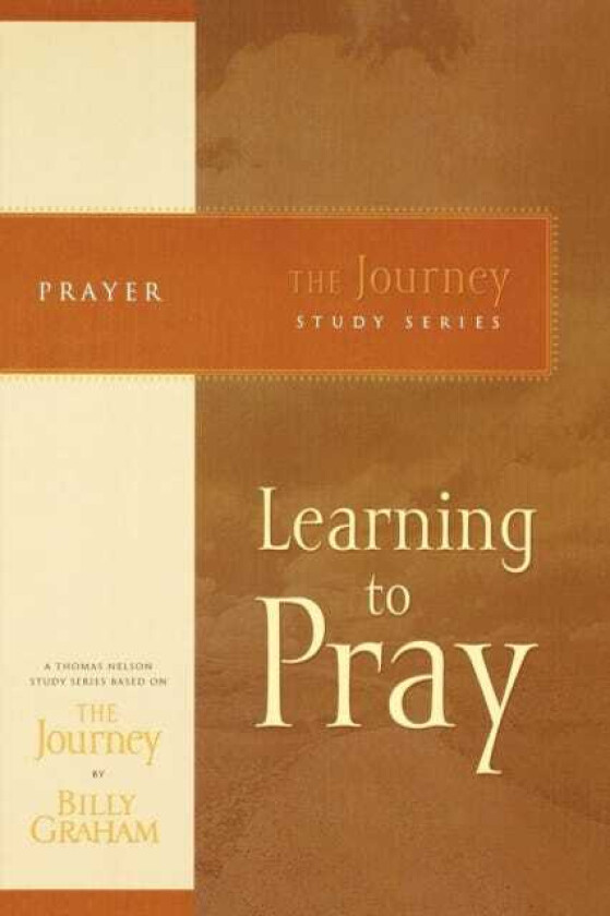Learning to Pray The Journey Study Series