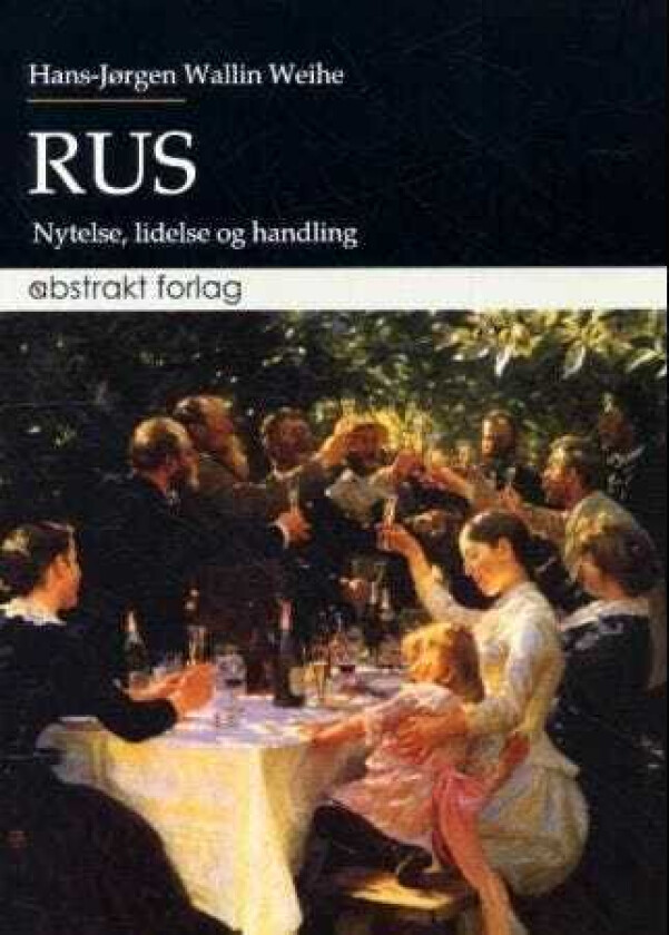 Rus nytelse, lidelse og handling