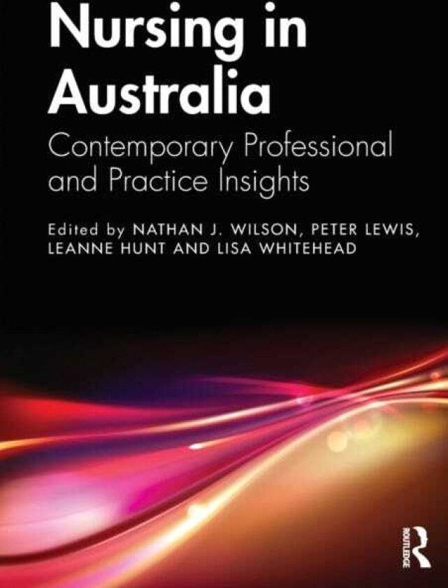 Nursing in Australia Contemporary Professional and Practice Insights