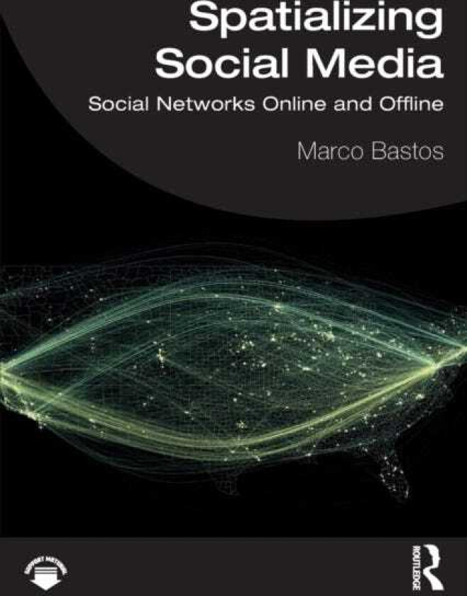 Spatializing Social Media Social Networks Online and Offline