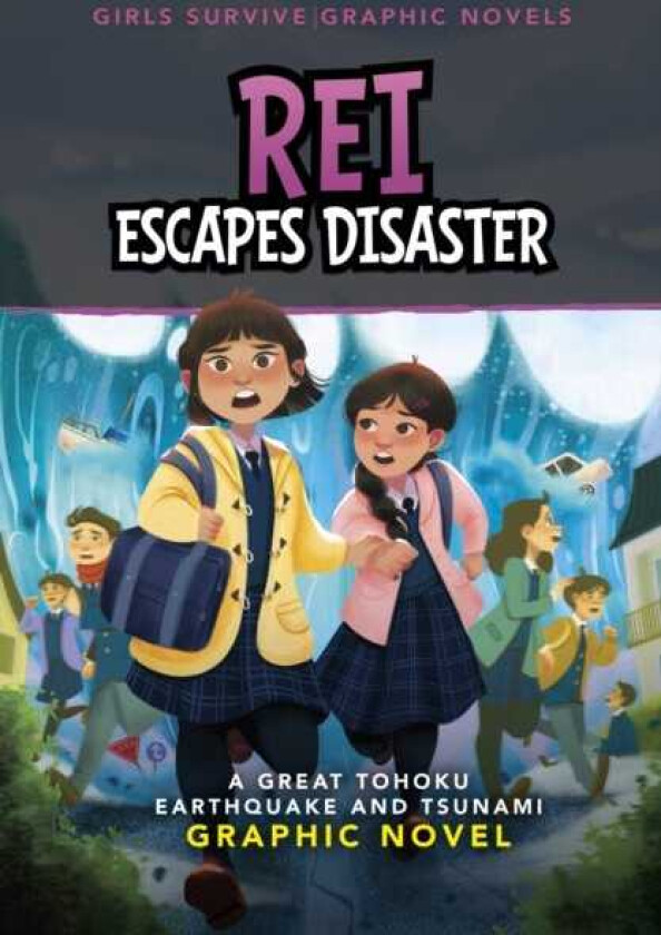 Rei Escapes Disaster A Great Tohoku Earthquake and Tsunami Graphic Novel