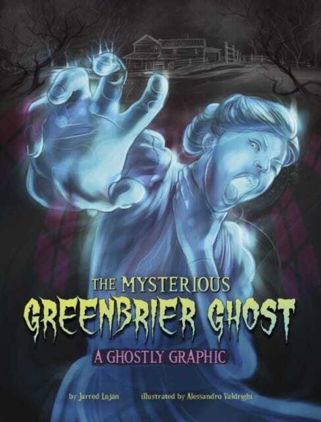The Mysterious Greenbrier Ghost A Ghostly Graphic
