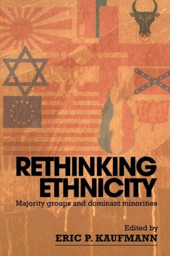 Rethinking Ethnicity Majority Groups and Dominant Minorities