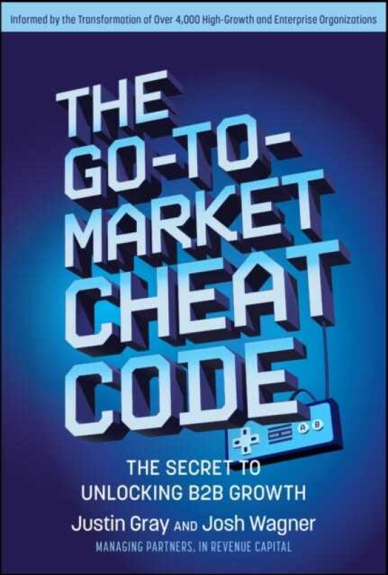 The GotoMarket Cheat Code The Secret to Unlocking B2B Growth