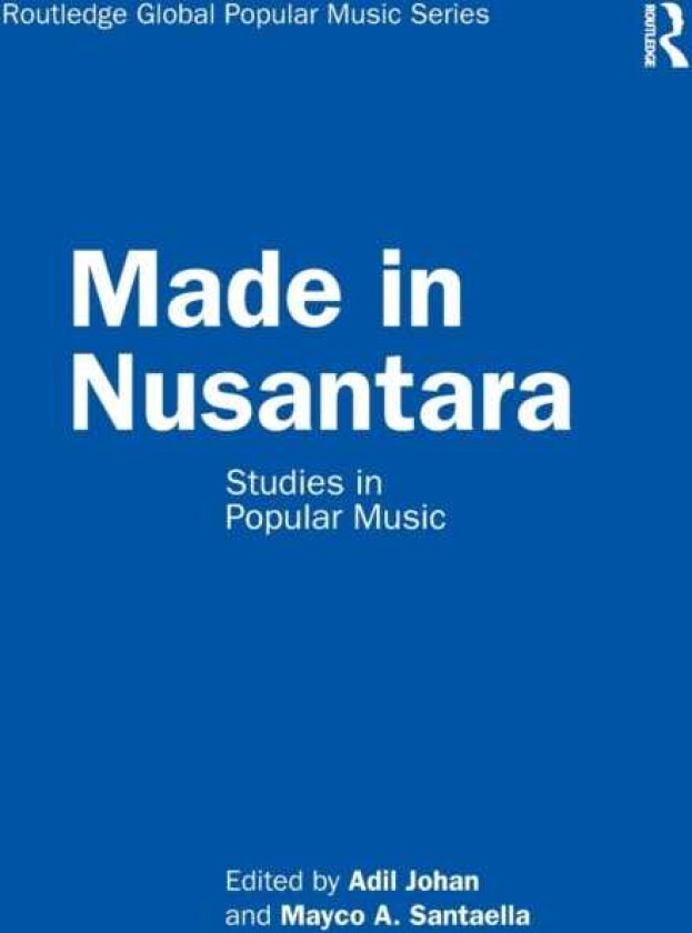 Made in Nusantara Studies in Popular Music