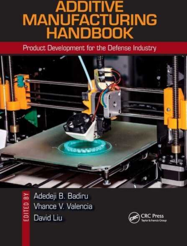 Additive Manufacturing Handbook Product Development for the Defense Industry