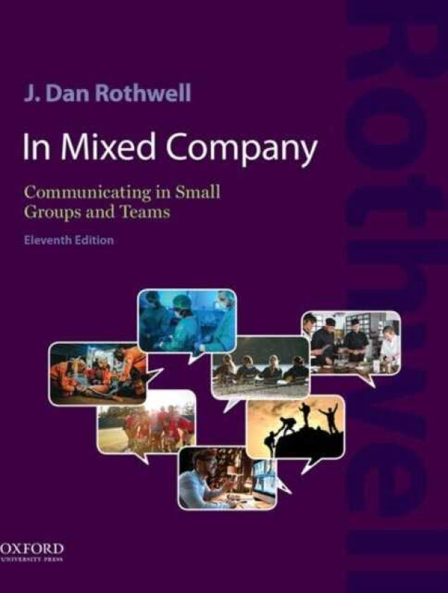 In Mixed Company 11e Communicating in Small Groups and Teams