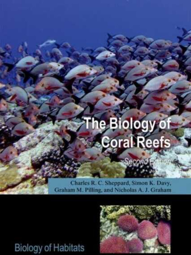 The Biology of Coral Reefs