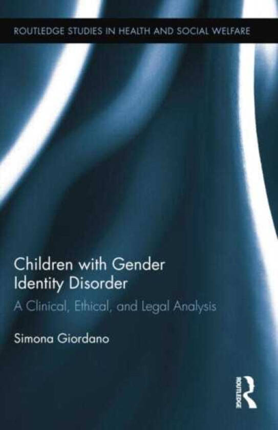 Children with Gender Identity Disorder A Clinical, Ethical, and Legal Analysis