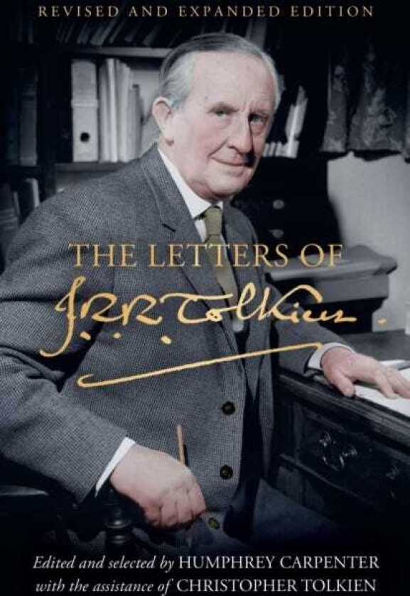 The Letters of J. R. R. Tolkien Revised and Expanded edtion