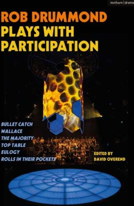 Rob Drummond Plays with Participation Bullet Catch; Wallace; The Majority; Top Table; Eulogy; Rolls in Their Pockets