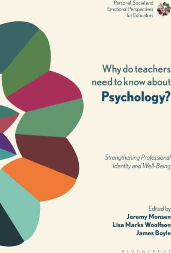 Why Do Teachers Need to Know About Psychology? Strengthening Professional Identity and WellBeing