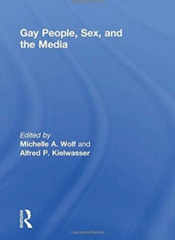 Gay People, Sex, and the Media