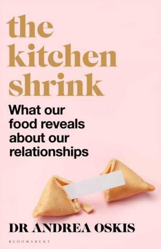 The Kitchen Shrink how the food we eat reveals who we are and how we love