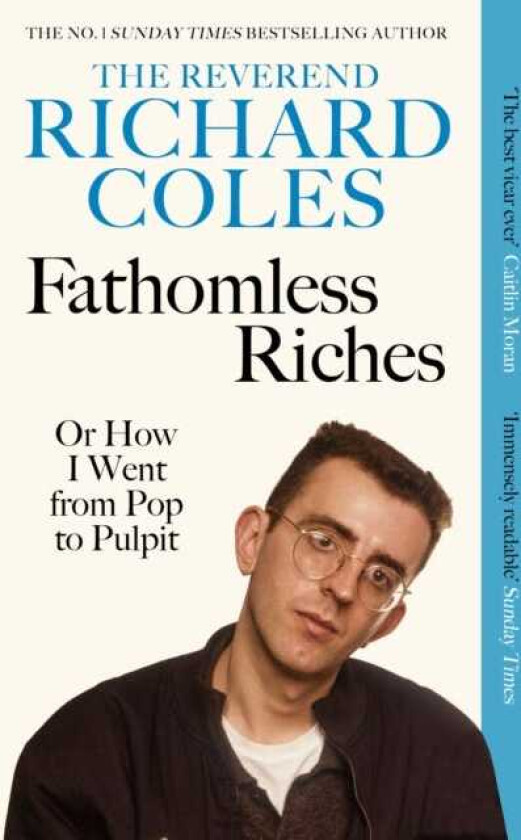 Fathomless Riches Or How I Went From Pop to Pulpit