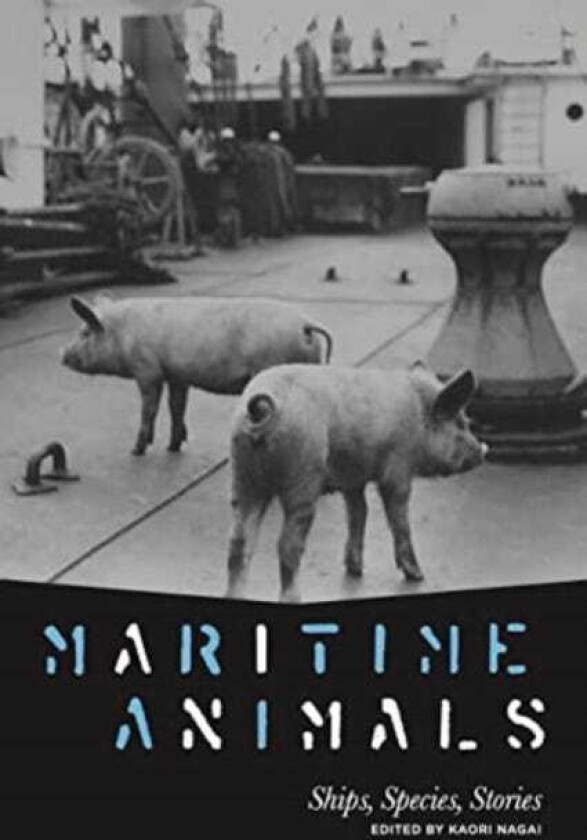 Maritime Animals Ships, Species, Stories