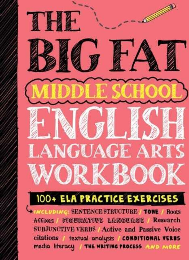The Big Fat Middle School English Language Arts Workbook 100+ ELA Practice Exercises