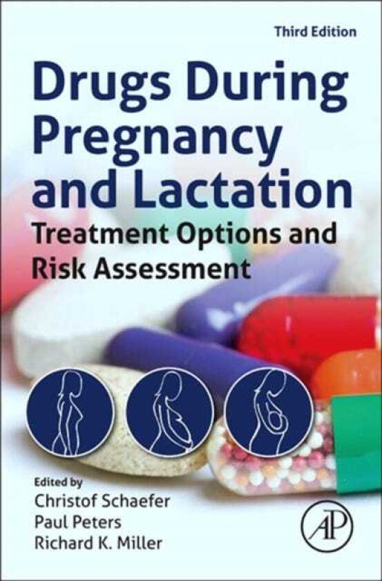 Drugs During Pregnancy and Lactation Treatment Options and Risk Assessment