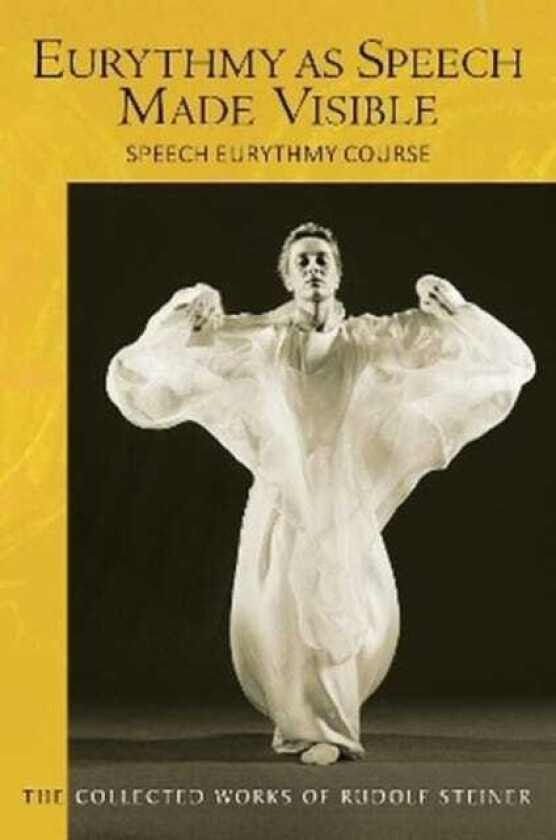 Eurythmy as Speech Made Visible Speech Eurythmy Course