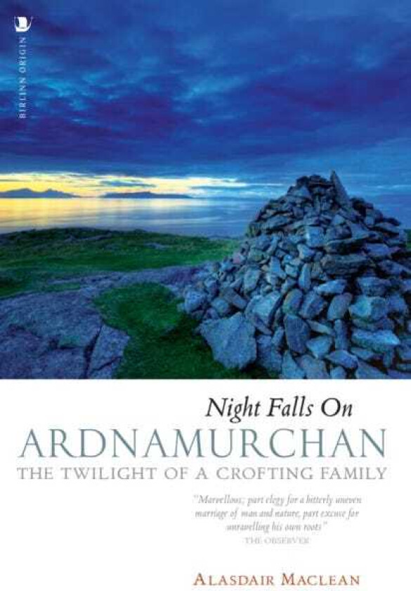 Night Falls on Ardnamurchan The Twilight of a Crofting Family