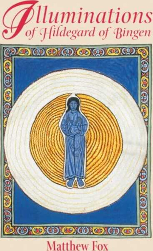 Illuminations of Hildegard of Bingen