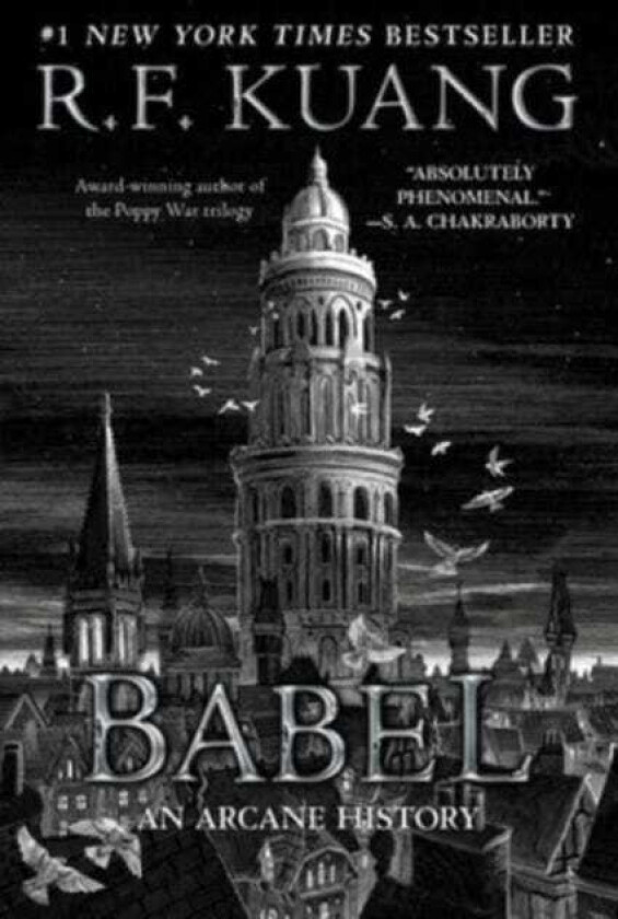 Babel Or the Necessity of Violence: An Arcane History of the Oxford Translators' Revolution
