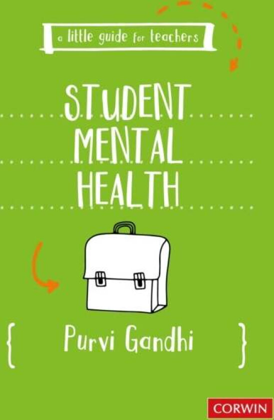 A Little Guide for Teachers: Student Mental Health av Purvi Gandhi