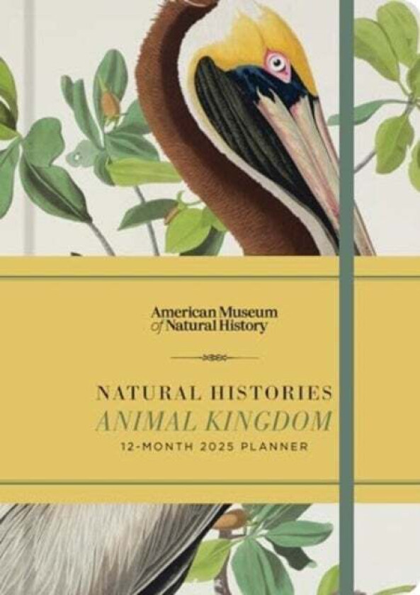 Natural Histories Animal Kingdom 12-Month 2025 Planner av American Museum of Natural History