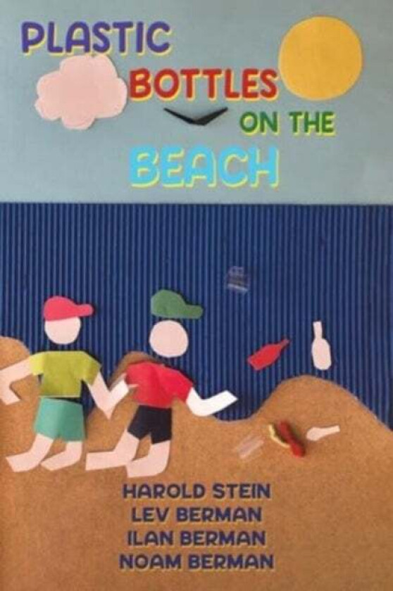 Plastic Bottles on the Beach av Harold Stein, Lev Berman, Ilan Berman, Noam Berman