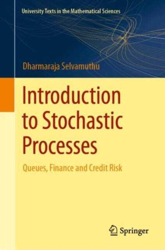 Introduction to Stochastic Processes Queues, Finance and Credit Risk