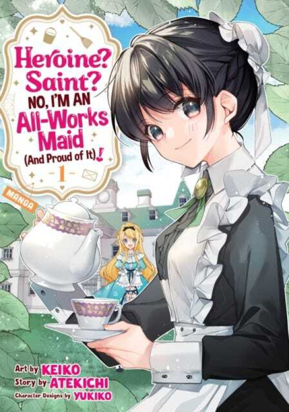 Heroine? Saint? No, I'm an AllWorks Maid (And Proud of It)! (Manga) Vol. 1