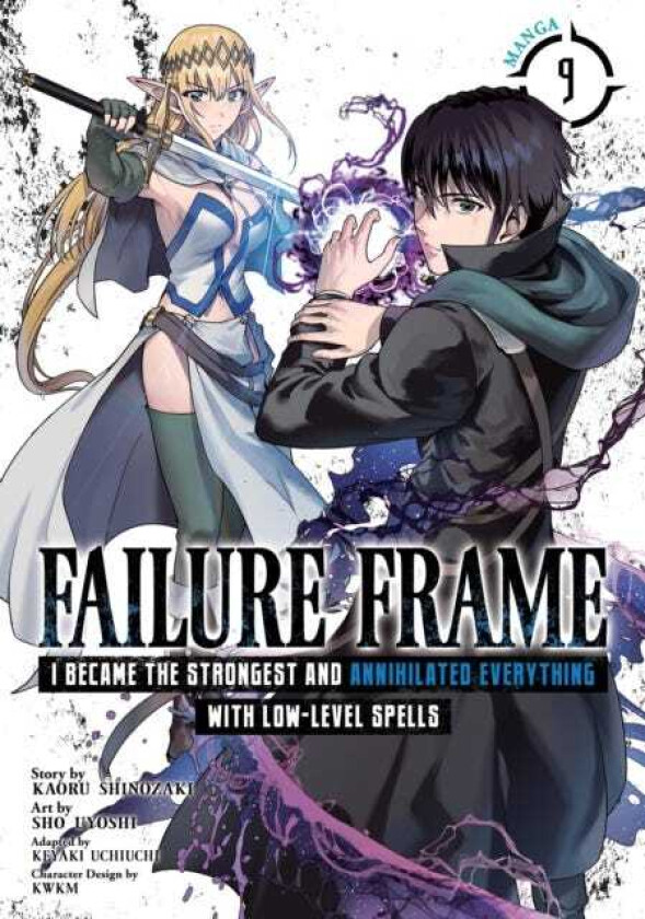 Failure Frame: I Became the Strongest and Annihilated Everything With LowLevel Spells (Manga) Vol. 9