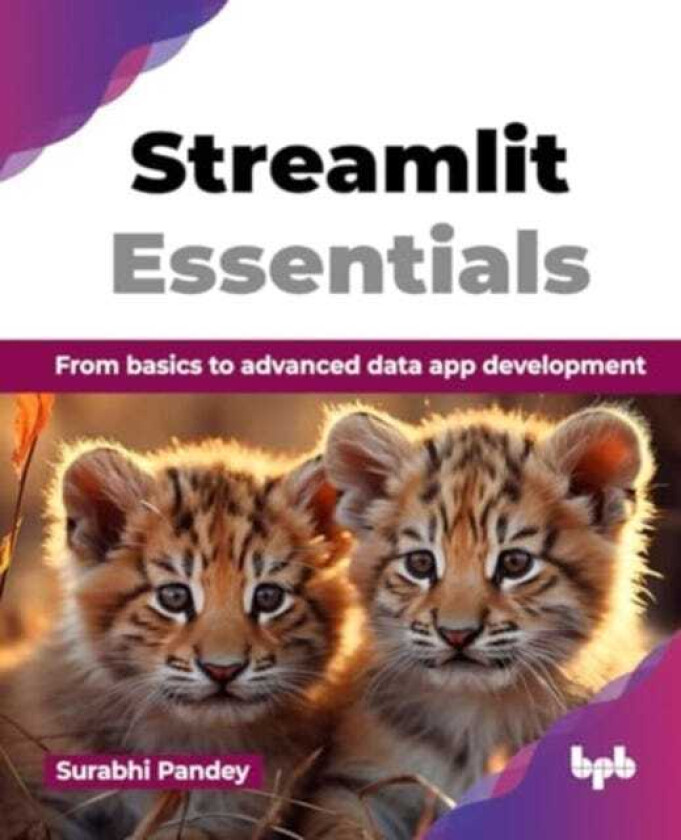 Streamlit Essentials From basics to advanced data app development