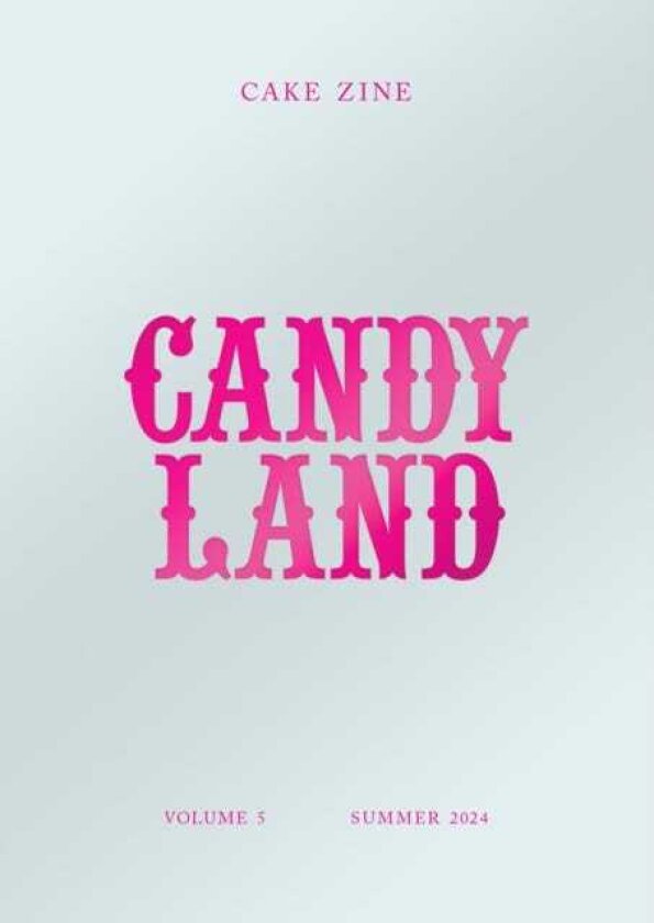 Candy Land Cake Zine Volume 5: