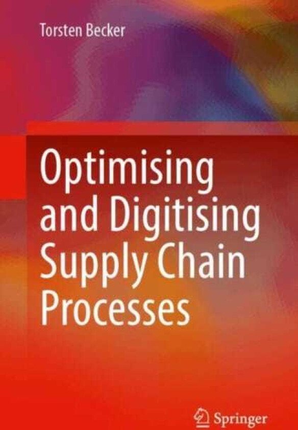 Optimising and Digitising Supply Chain Processes
