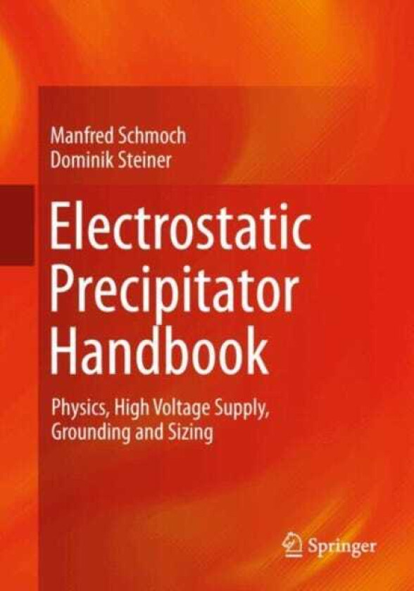 Electrostatic Precipitator Handbook Physics, High Voltage Supply, Grounding and Sizing