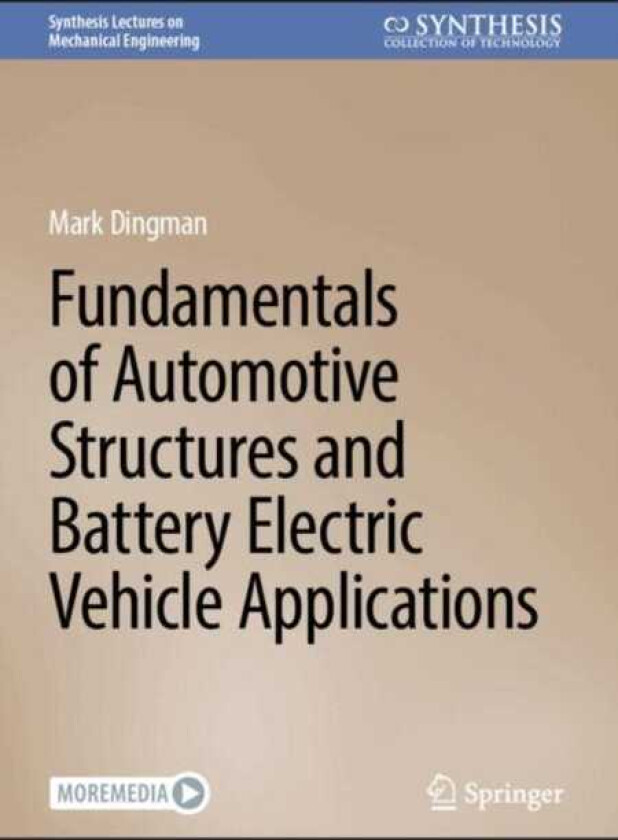 Fundamentals of Automotive Structures and Battery Electric Vehicle Applications