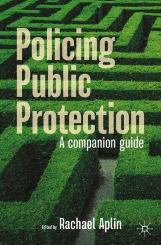 Policing Public Protection A Companion Guide
