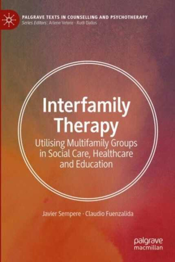 Interfamily Therapy Utilising Multifamily Groups in Social Care, Healthcare and Education