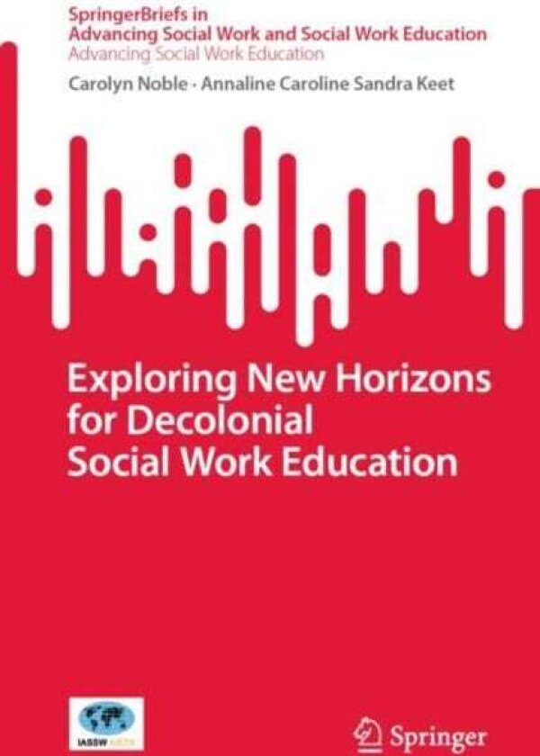 Exploring New Horizons for Decolonial Social Work Education